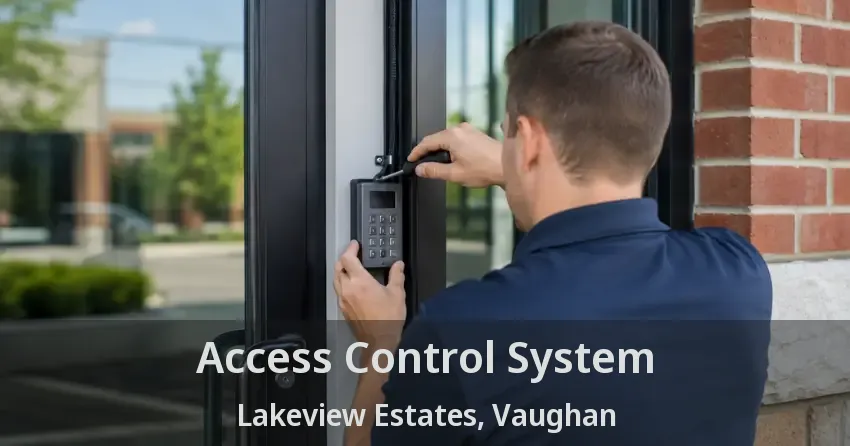 Access Control System Lakeview Estates, Vaughan - ON