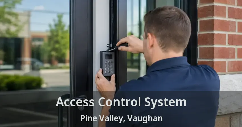 Access Control System Pine Valley, Vaughan - ON