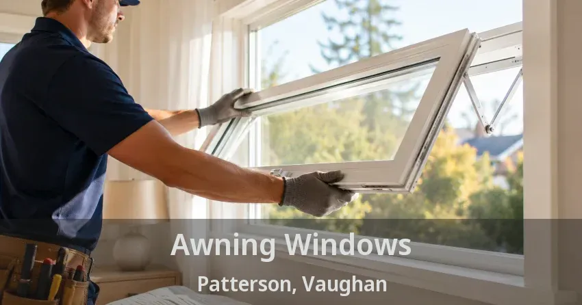 Awning Windows Patterson, Vaughan - ON