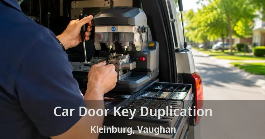Car Door Key Duplication Kleinburg, Vaughan - ON