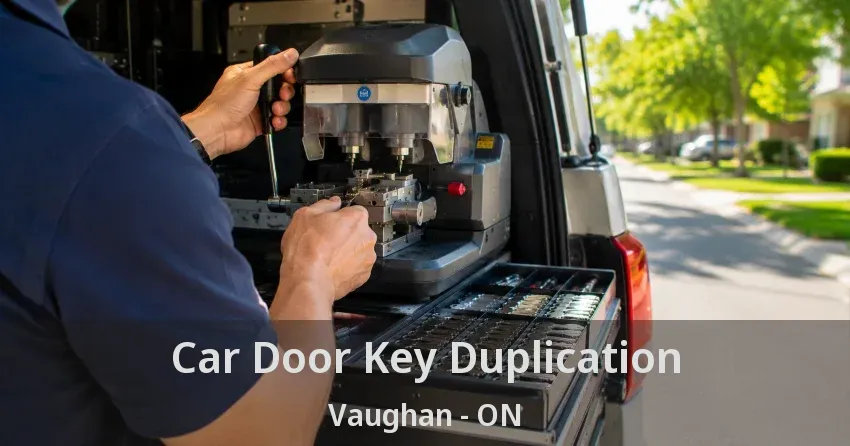 Car Door Key Duplication Vaughan - ON