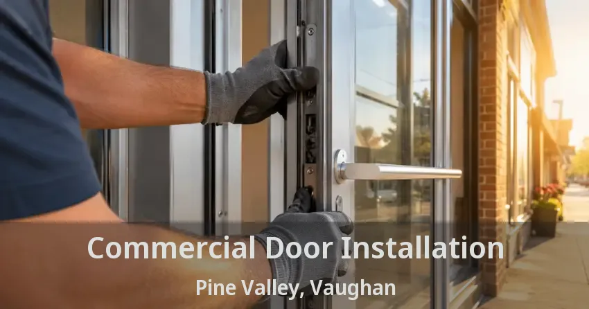 Commercial Door Installation Pine Valley, Vaughan - ON