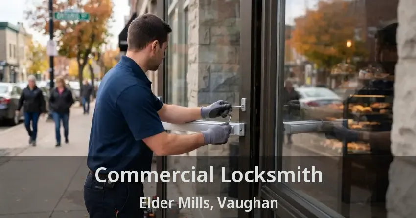 Commercial Locksmith Elder Mills, Vaughan - ON