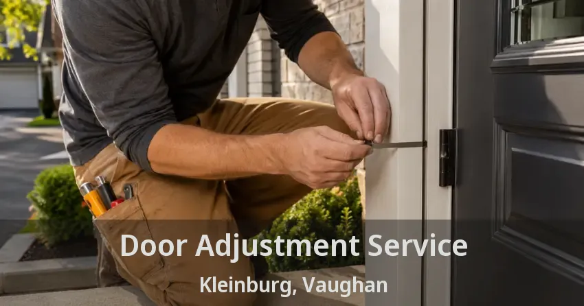 Door Adjustment Service Kleinburg, Vaughan - ON