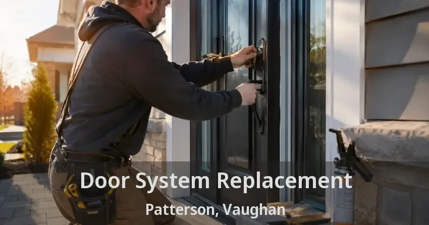 Door System Replacement Patterson, Vaughan - ON