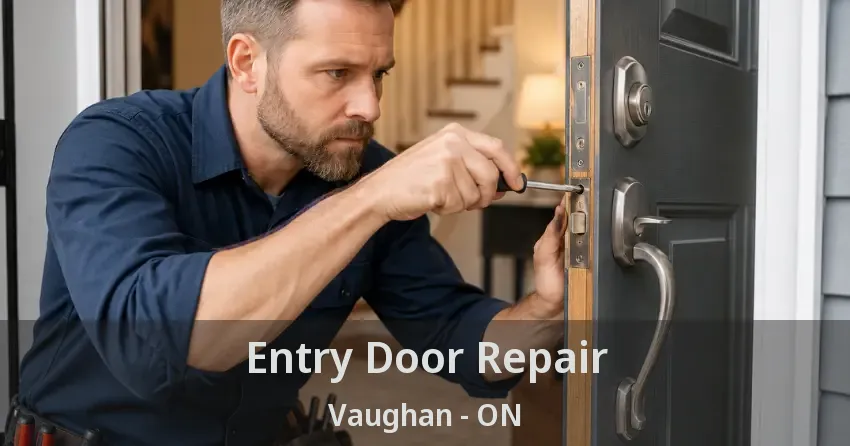 Entry Door Repair Vaughan - ON