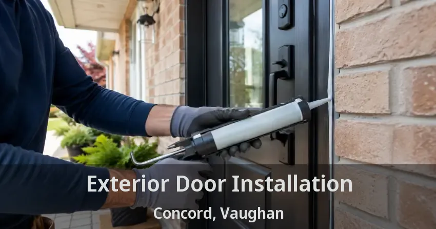 Exterior Door Installation Concord, Vaughan - ON