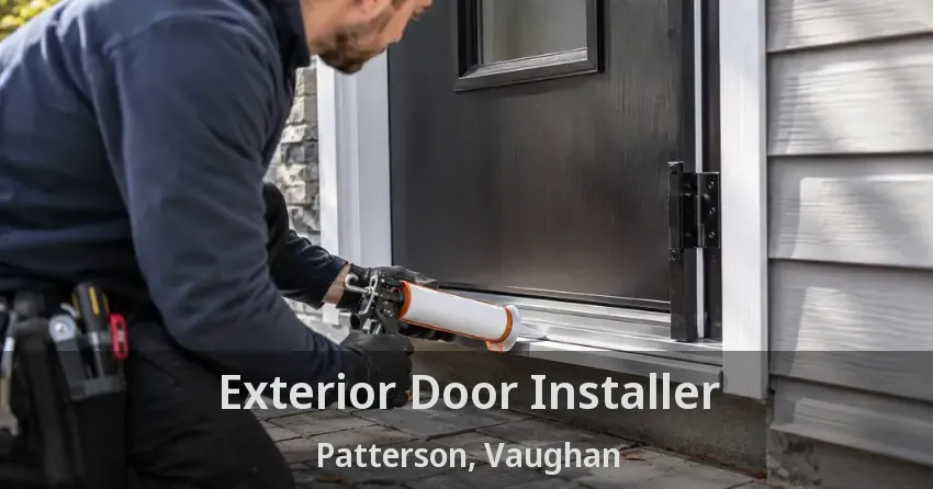 Exterior Door Installer Patterson, Vaughan - ON