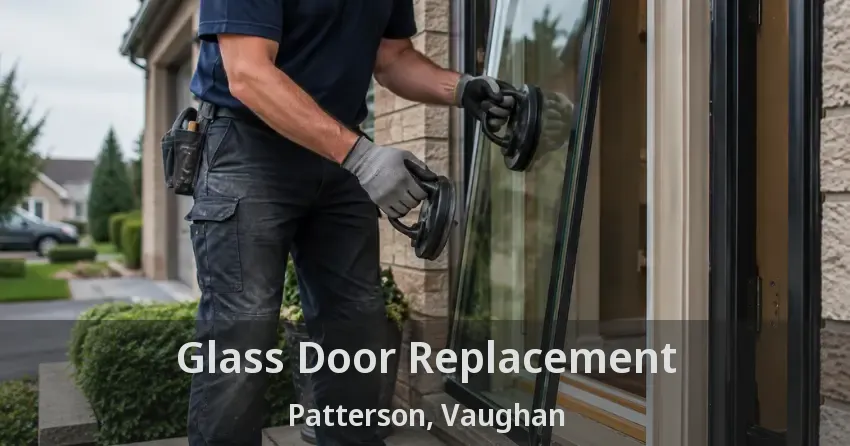 Glass Door Replacement Patterson, Vaughan - ON