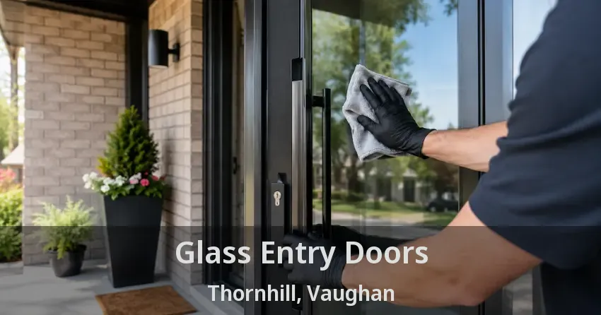 Glass Entry Doors Thornhill, Vaughan - ON