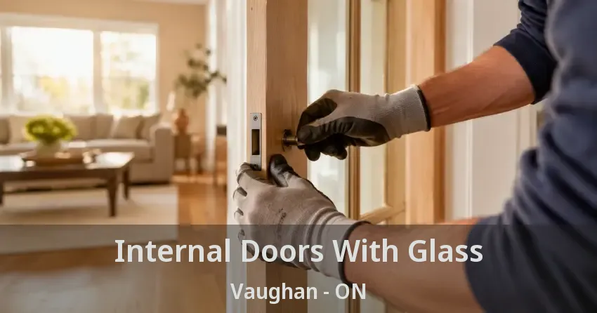 Internal Doors With Glass Vaughan - ON
