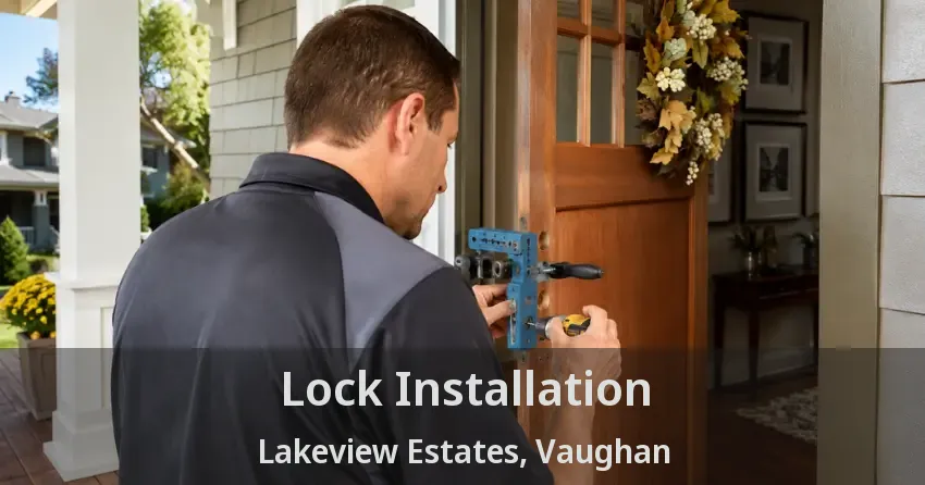 Lock Installation Lakeview Estates, Vaughan - ON