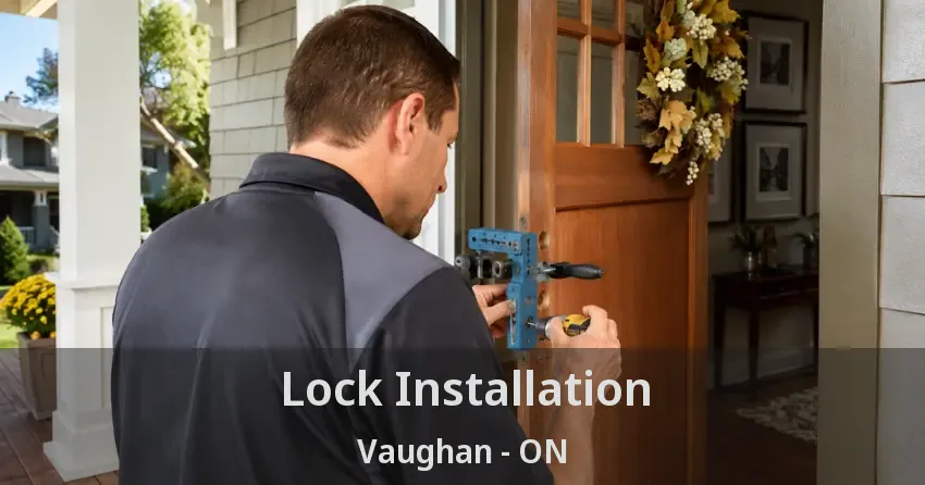 Lock Installation Vaughan - ON