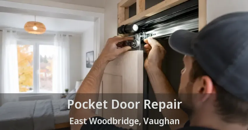 Pocket Door Repair East Woodbridge, Vaughan - ON