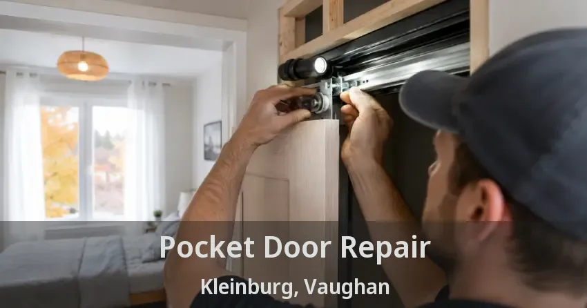 Pocket Door Repair Kleinburg, Vaughan - ON
