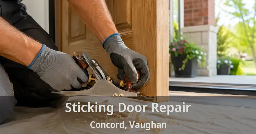Sticking Door Repair Concord, Vaughan - ON