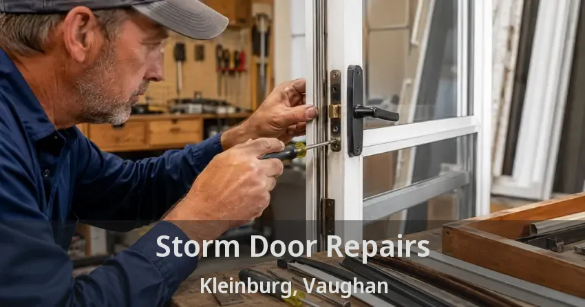 Storm Door Repairs Kleinburg, Vaughan - ON