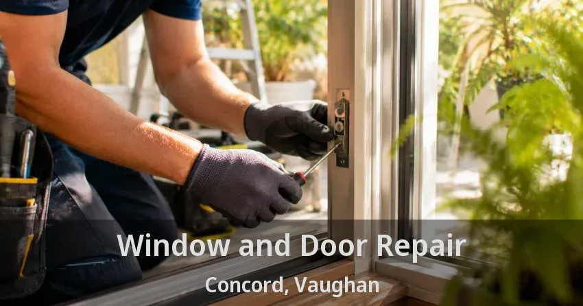 Window and Door Repair Concord, Vaughan - ON